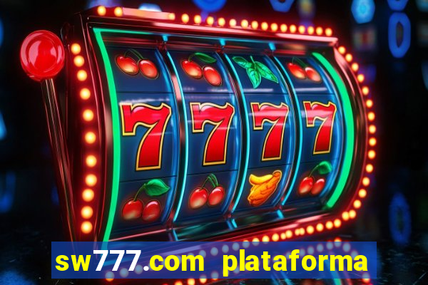 sw777.com plataforma cassino online